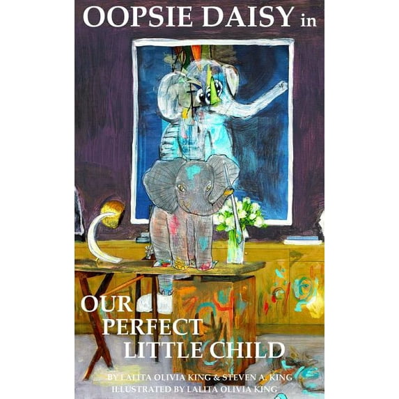 Oopsie Daisy Oopsie Daisy in Our Perfect Little Child, Book 01, (Hardcover)