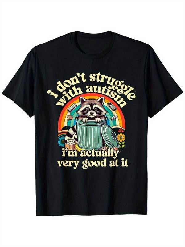 Ootd T Shirt Funny I Don't Struggle With Autism Autistic Raccoon Meme T ...