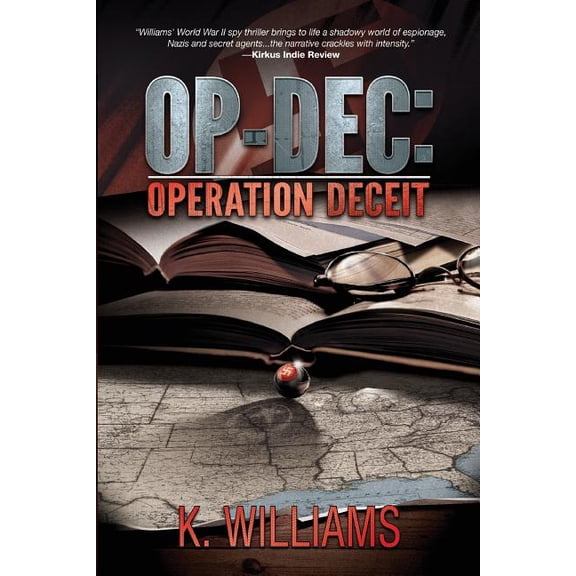 Op-Dec: Operation Deceit (Paperback) by K Williams