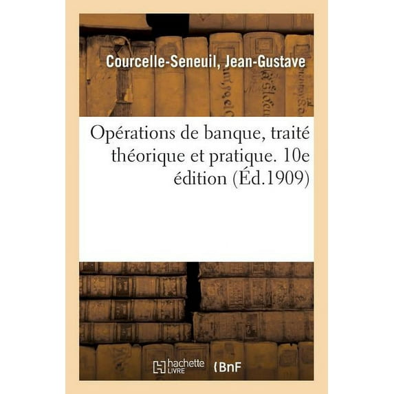 Opérations de Banque, Traité Théorique Et Pratique. 10e Édition (Paperback)