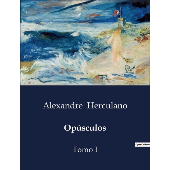 Opúsculos: Reflexões sobre a Identidade e História de Portugal no Contexto da Idade Média e Renascimento, (Paperback)