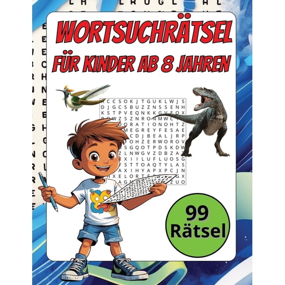 Opa Albert's Rtselbcher Fr Erwac Wortsuchrtsel fr Kinder ab 8 Jahren: 99 spannende Rtsel, die Spa machen und schlau machen!, (Paperback)