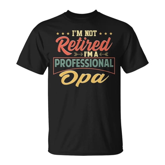Opa Grandpa Gift Im A Professional Opa Unisex TShirt