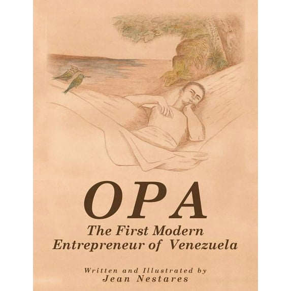 Opa : The First Modern Entrepreneur of Venezuela