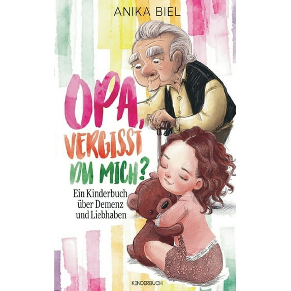 Opa, vergisst du mich?: Ein Kinderbuch über Demenz und Liebhaben, (Paperback)