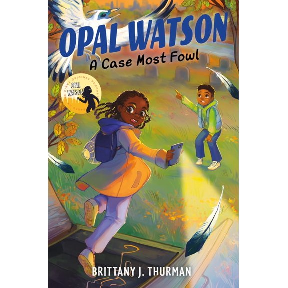 Opal Watson Opal Watson: A Case Most Fowl, Book 2, (Hardcover)