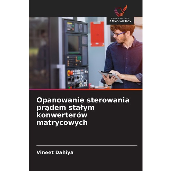 Opanowanie sterowania prdem stalym konwerterw matrycowych, (Paperback)