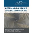 thumbnail image 1 of Open And Equitable Scholarly Communication Creating A More (Paperback), 1 of 1