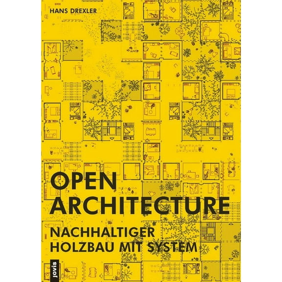 Open Architecture: Nachhaltiger Holzbau Mit System (Paperback)
