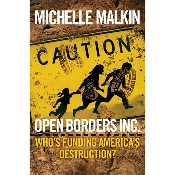 Open Borders Inc.: Who's Funding America's Destruction?, (Hardcover)