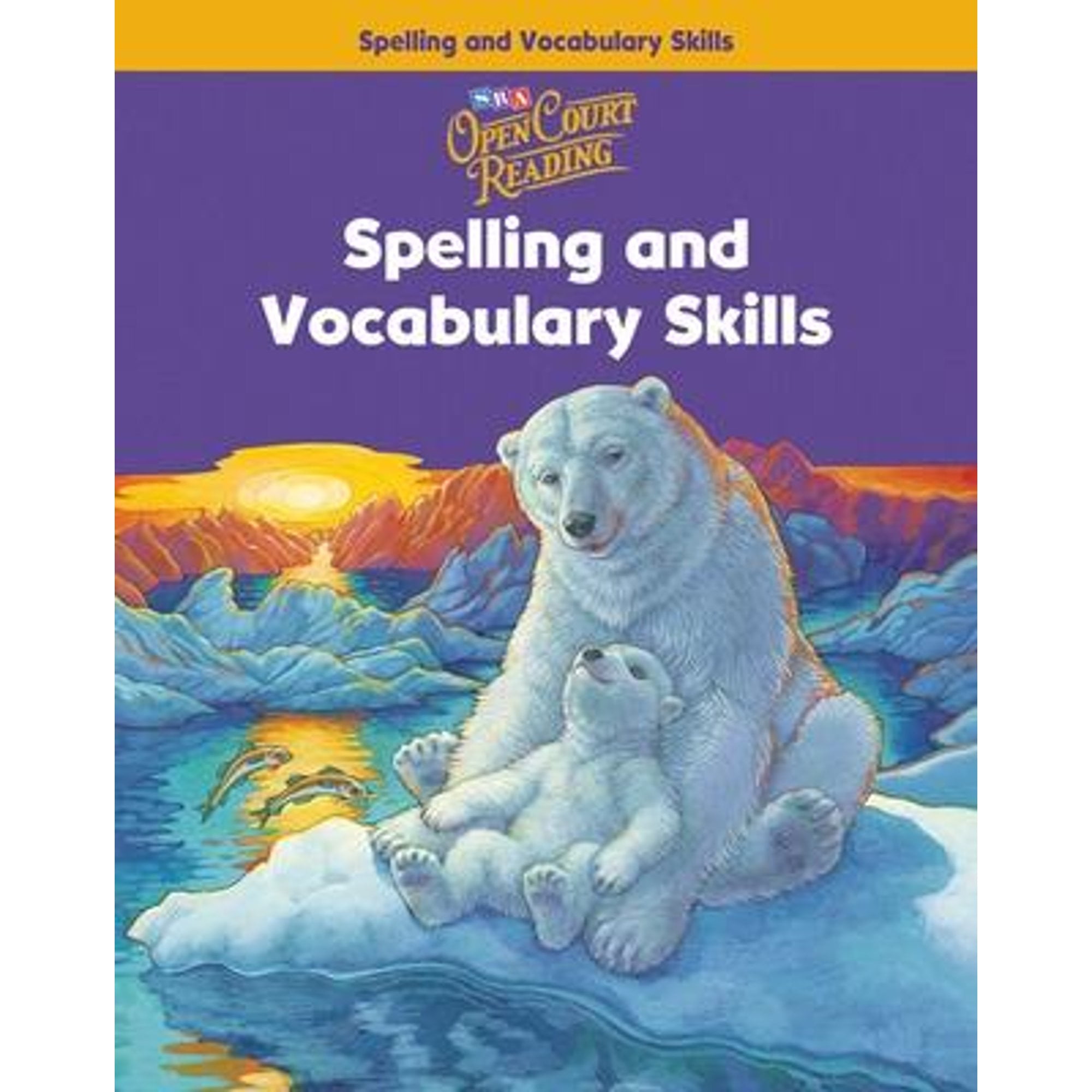 Open Court Reading, Spelling and Vocabulary Skills Workbook