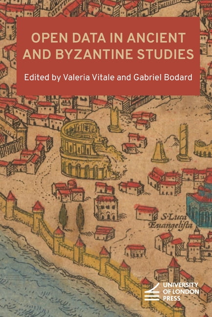 Open Data in Ancient and Byzantine Studies, (Hardcover)