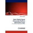 thumbnail image 1 of Open Digital Signal Processing Platform Abstraction Layer (Paperback), 1 of 1
