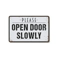 thumbnail image 1 of Open Door Slowly 18 Inch x 24 Inch Novelty Aluminum Metal Sign Hinges And Humans Thank You Durable Weatherproof Perfect for Offices Workshops Classrooms Fun Gift for Teachers Managers, 1 of 6