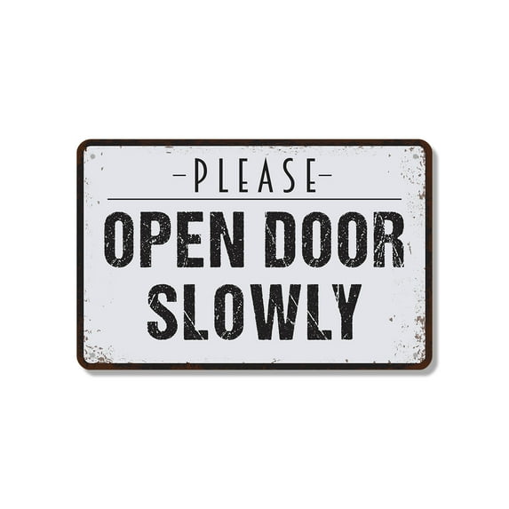 Open Door Slowly 18 Inch x 24 Inch Novelty Aluminum Metal Sign Hinges And Humans Thank You Durable Weatherproof Perfect for Offices Workshops Classrooms Fun Gift for Teachers Managers