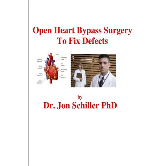 Open Heart Bypass Surgery to Fix Defects (Paperback)