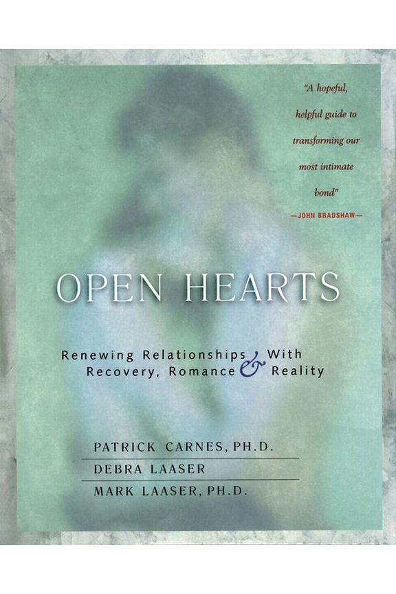 Open Hearts: Renewing Relationships with Recovery, Romance & Reality, (Paperback)
