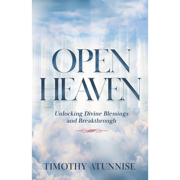 Open Heavens : Unlocking Divine Blessings and Breakthroughs (Paperback)