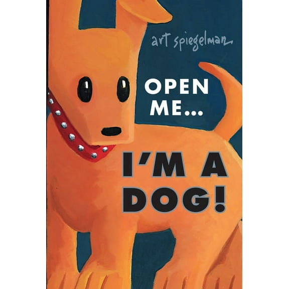 Open Me...I'm a Dog, (Hardcover)