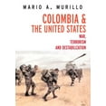 thumbnail image 1 of Pre-Owned Colombia and the United States: War, Unrest, and Destabilization (Paperback) 1583226060 9781583226063, 1 of 1