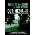 thumbnail image 1 of Open Media Series: Our Media, Not Theirs : The Democratic Struggle against Corporate Media (Paperback), 1 of 1