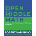 thumbnail image 1 of Pre-Owned Open Middle Math: Problems That Unlock Student Thinking, 6-12 (Paperback) 1625311745 9781625311740, 1 of 1