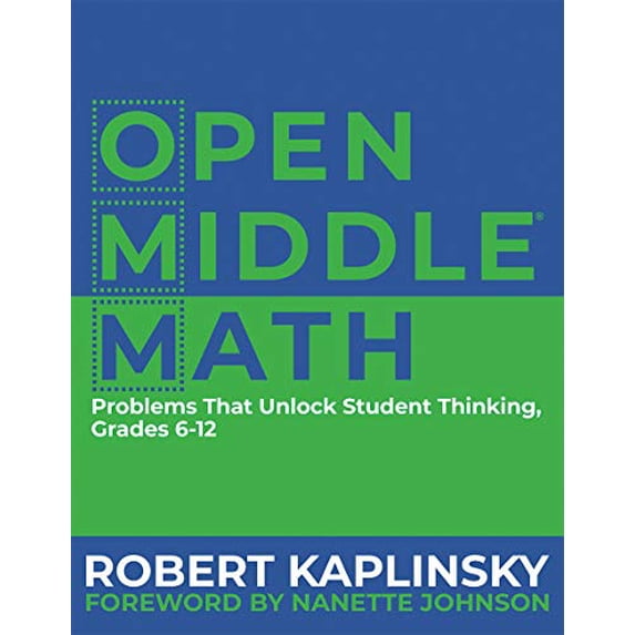 Pre-Owned Open Middle Math: Problems That Unlock Student Thinking, 6-12 (Paperback) 1625311745 9781625311740