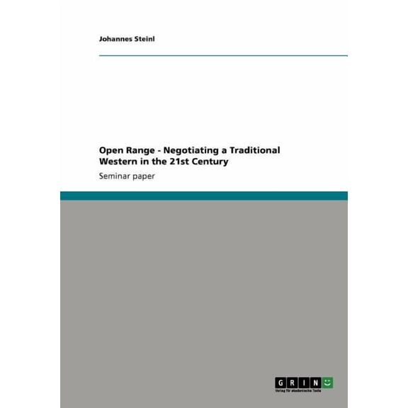 Open Range - Negotiating a Traditional Western in the 21st Century (Paperback)