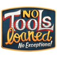 thumbnail image 1 of Open Road Brands 90168920-S No Tools Loaned Embossed Tin Sign, 1 of 1