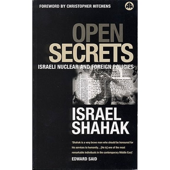 Pre-Owned Open Secrets: Israeli Foreign and Nuclear Policies (Paperback) 0745311512 9780745311517