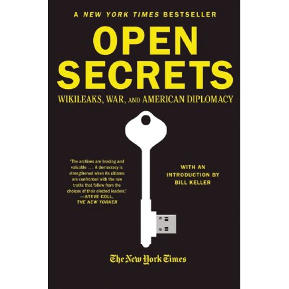Pre-Owned Open Secrets: Wikileaks, War, and American Diplomacy (Paperback) 0802145760 9780802145765