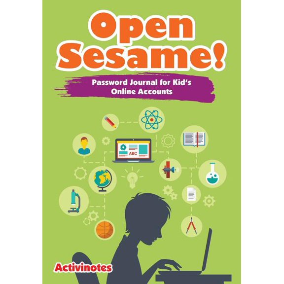 Open Sesame! Password Journal for Kid's Online Accounts, (Paperback)