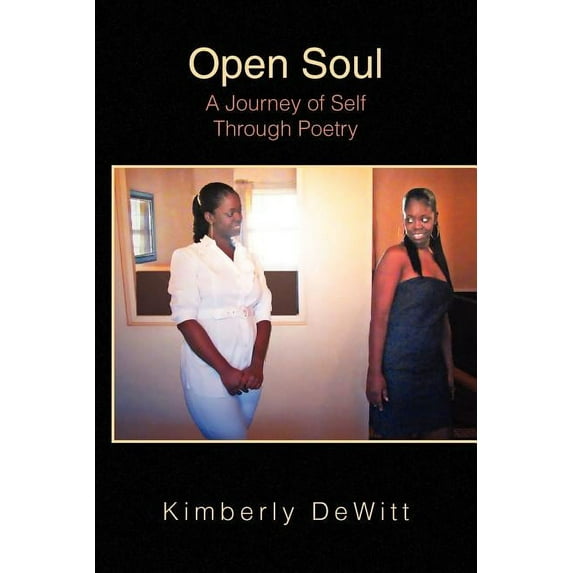 Open Soul : A Journey of Self Through Poetry