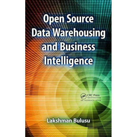 Open Source Data Warehousing and Business Intelligence, (Hardcover)