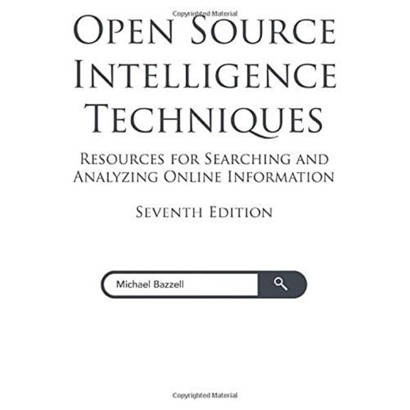 Pre-Owned Open Source Intelligence Techniques: Resources for Searching and Analyzing Online Information (Paperback) 169903530X 9781699035306