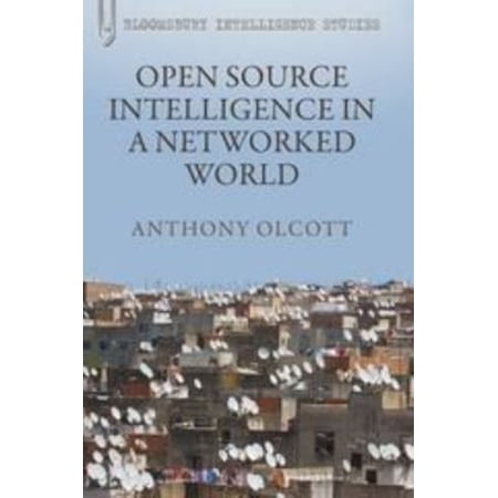 Pre-Owned Open Source Intelligence in a Networked World (Paperback) 1441166084 9781441166081