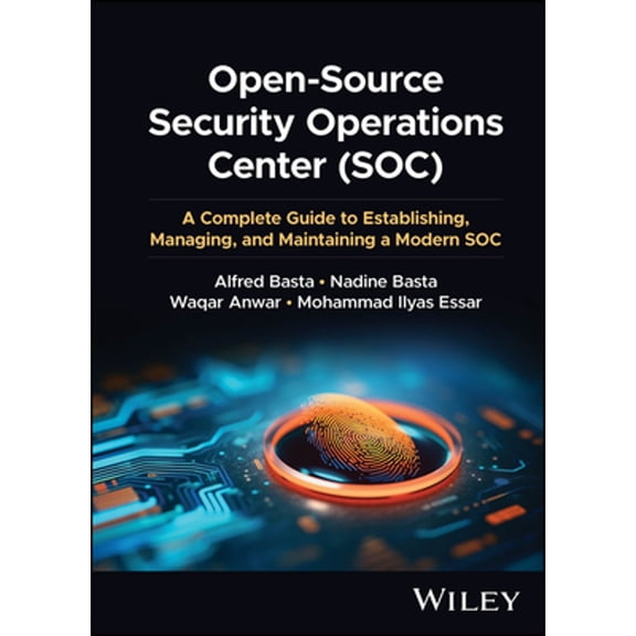 Pre-Owned Open-Source Security Operations Center (SOC): A Complete Guide to Establishing, Managing, and Maintaining a Modern SOC, 9781394201600, 1394201605, Hardcover, 1 edition