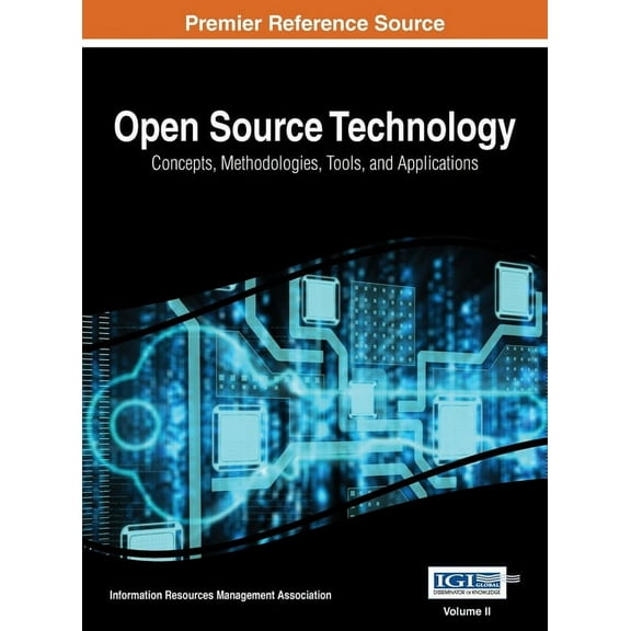 Open Source Technology: Concepts, Methodologies, Tools, and Applications, Vol 2, (Hardcover)