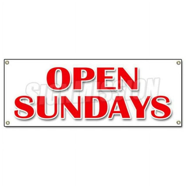 Open Sundays Banner Sign Open Weekends Hours Of Operation Schedule