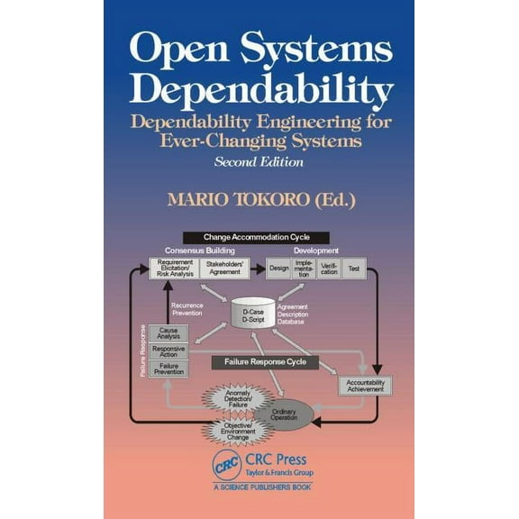 Open Systems Dependability: Dependability Engineering for Ever-Changing Systems, Second Edition, (Hardcover)