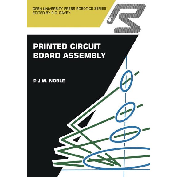 Open University Press Robotics Printed Circuit Board Assembly: The Complete Works, (Paperback)