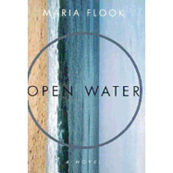 Pre-Owned Open Water (Hardcover) by Maria Flook