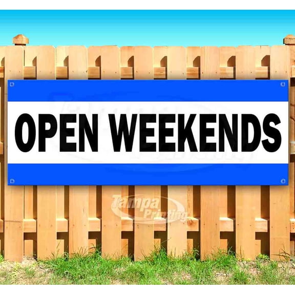 Open Weekends 13 oz Vinyl Banner With Metal Grommets