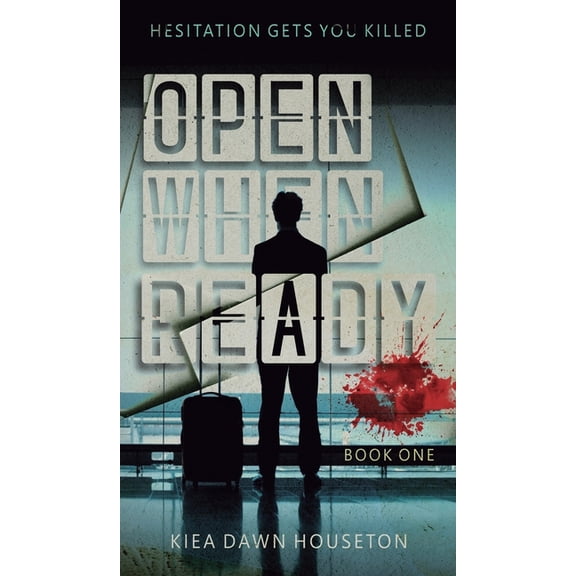 Open When Ready: Hesitation Gets You Killed, (Hardcover)