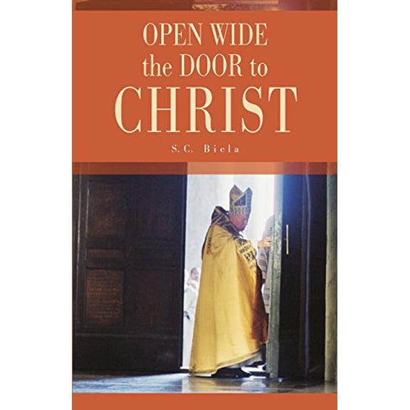 Pre-Owned Open Wide the Door to Christ (Paperback) by S C Biela, Emmanuel Wamala