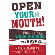 Open Your Mouth!: What to Say When Sharing the Gospel (Hardcover)
