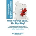 thumbnail image 1 of Open Your Own Salon... the Right Way!: A Step-By-Step Guide to Planning, Launching & Managing Your Own Salon or Nail Bar Business (Paperback), 1 of 1