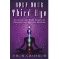 thumbnail image 1 of Open Your Third Eye: Activate Your Sixth Chakra & Develop Your Psychic Abilities, (Paperback), 1 of 1