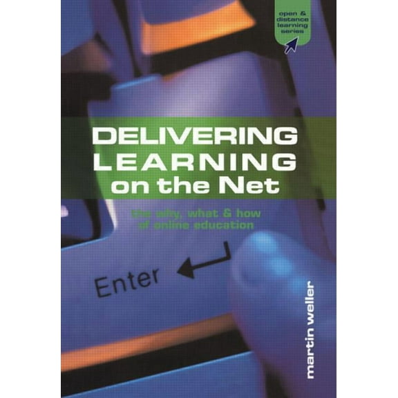 Open and Flexible Learning Delivering Learning on the Net: The Why, What & How of Online Education, (Paperback)
