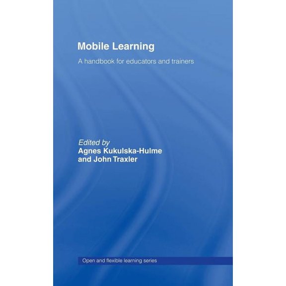 Open and Flexible Learning (Hardcover) Mobile Learning: A Handbook for Educators and Trainers, (Hardcover)